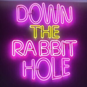 Down the rabbit hole slogan