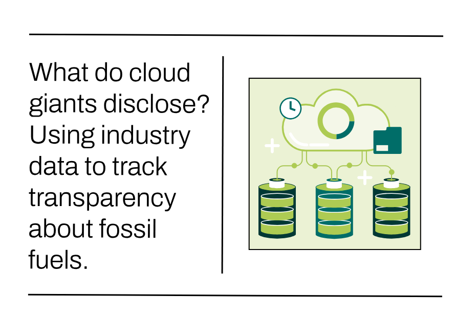 What do cloud giants disclose? Using industry data to track transparency about fossil fuels.