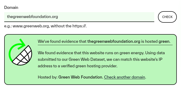 The testing tool - it consists of a text field for the domain to be tested, a "check" button, and a results area, confirming that the tested domain "thegreenwebfoundation.org" is hosted by the correct provider (Green Web Foundation), and is green.