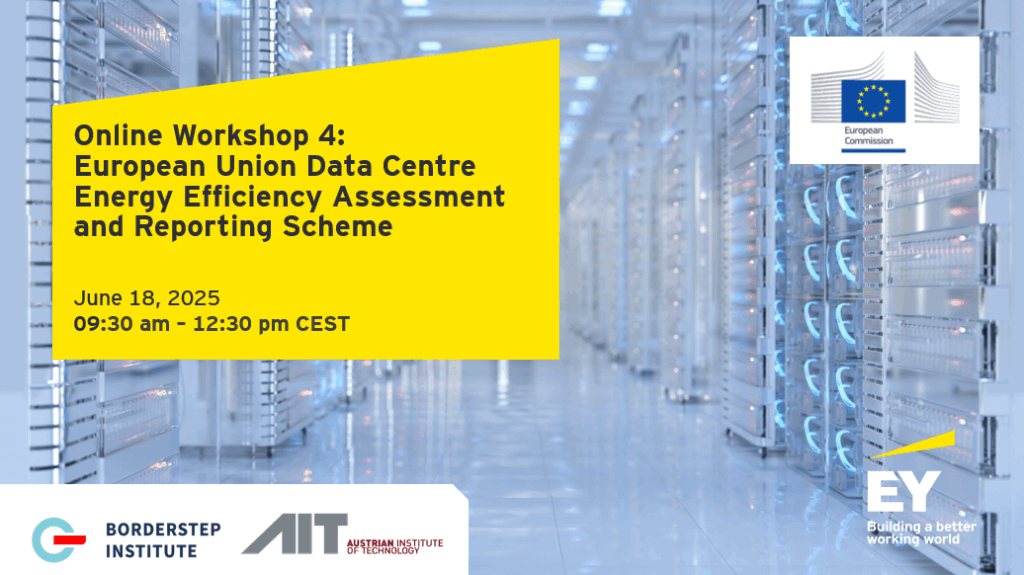 Online Workshop 4:
European Union Data Centre
Energy Efficiency Assessment and Reporting Scheme
June 18, 2025
09:30 am - 12:30 pm CEST