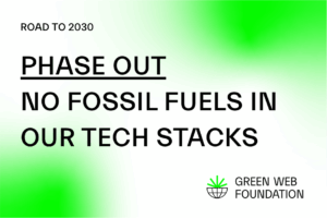 phase out fossil fuels from our tech stacks