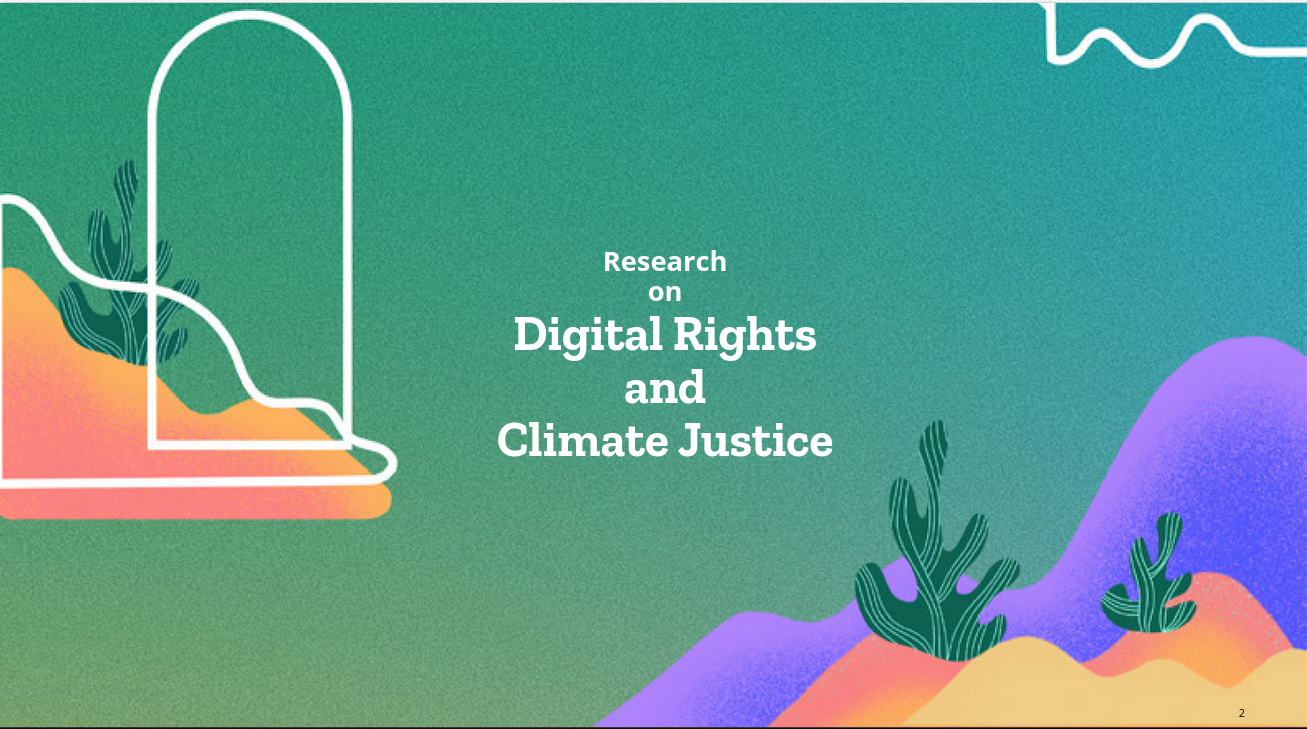Presenting new research climate justice x digital rights