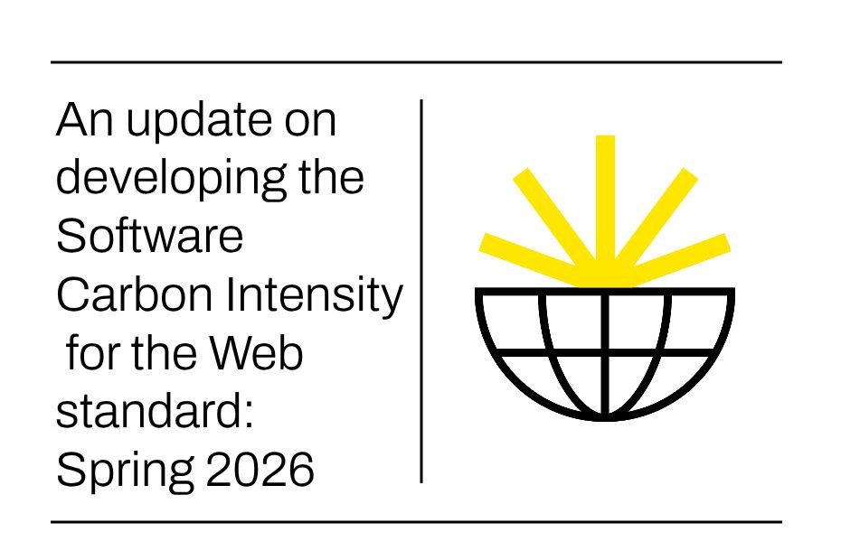An update on developing the Software Carbon Intensity for Web Standard: spring 2026